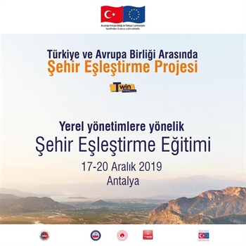 17-20 Aralık 2019 tarihleri arasında Şehir Eşleştirme Eğitimi Düzenlenecek.